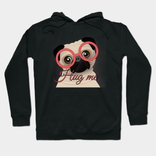 Hug me ( Cute Pug ) Hoodie